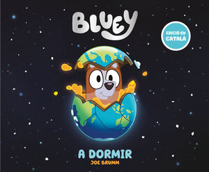 BLUEY. UN CONTE - A DORMIR